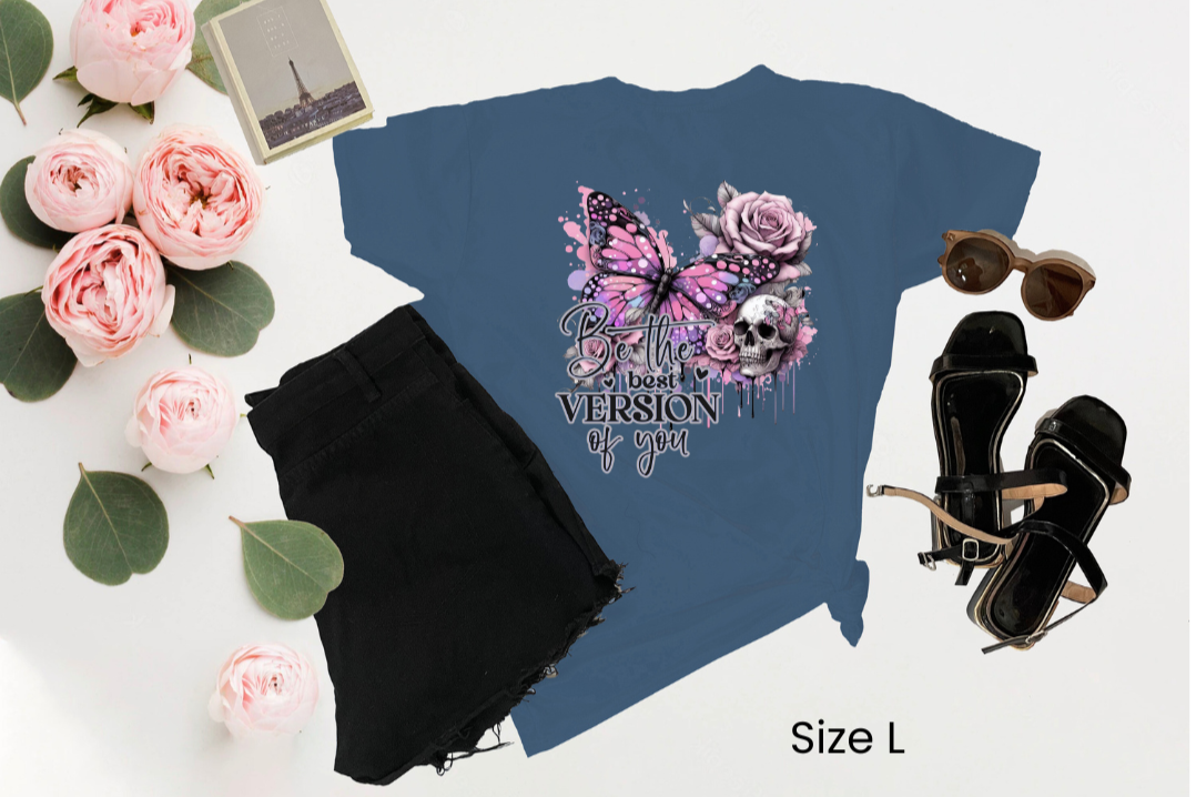 T-Shirt ~ Be the Best Version of You