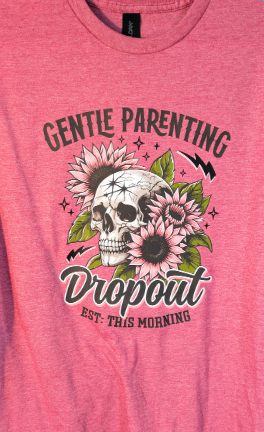 T-Shirt ~ Gentle Parenting 2