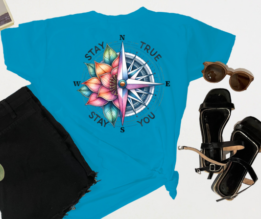 T-Shirt ~ Stay True