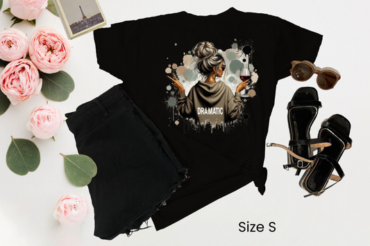 T-Shirt ~ Dramatic