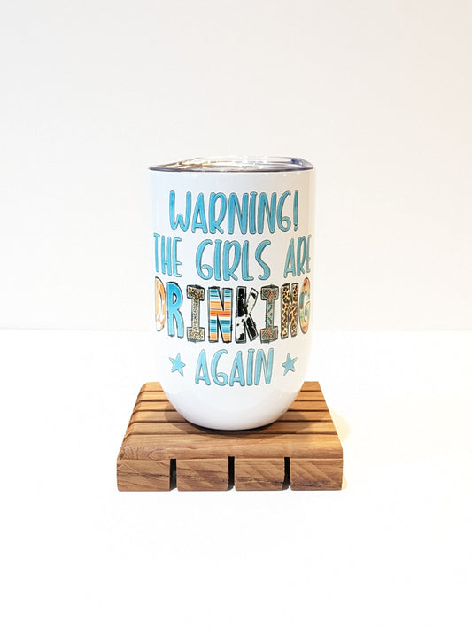 Wine Tumbler ~ Drinking Girls