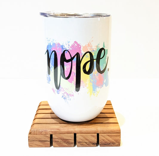 Wine Tumbler ~ Nope